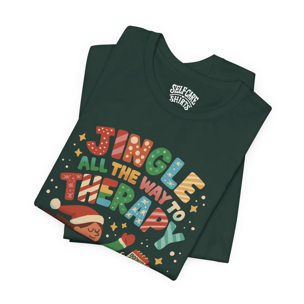 Jingle All the Way to Therapy | Mental Health Shirt - Self - Care Shirts