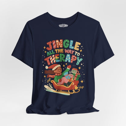 Jingle All the Way to Therapy | Mental Health Shirt - Self - Care Shirts