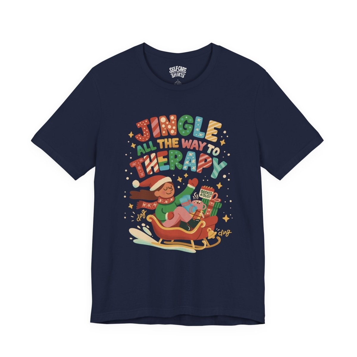 Jingle All the Way to Therapy | Mental Health Shirt - Self - Care Shirts