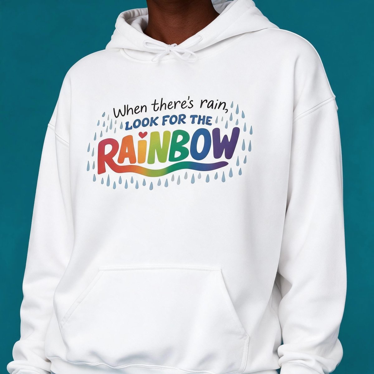 Look for the Rainbow Hoodie - Self-Care Shirts