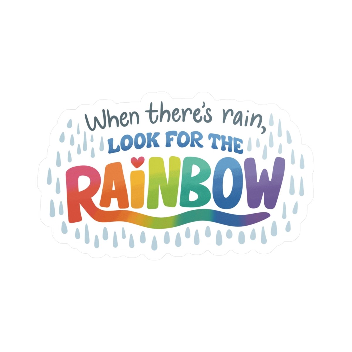 Look for the Rainbow mental health sticker - colorful rainbow hand-drawn design - Self-Care Shirts