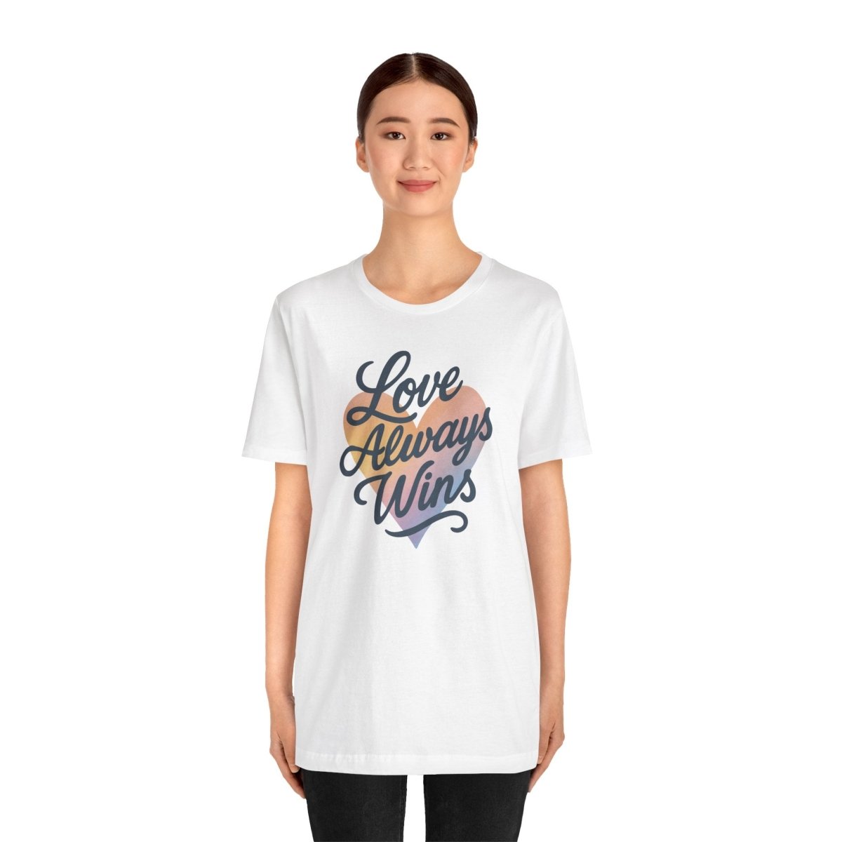 Love Always Wins (Heart) Shirt - Self - Care Shirts