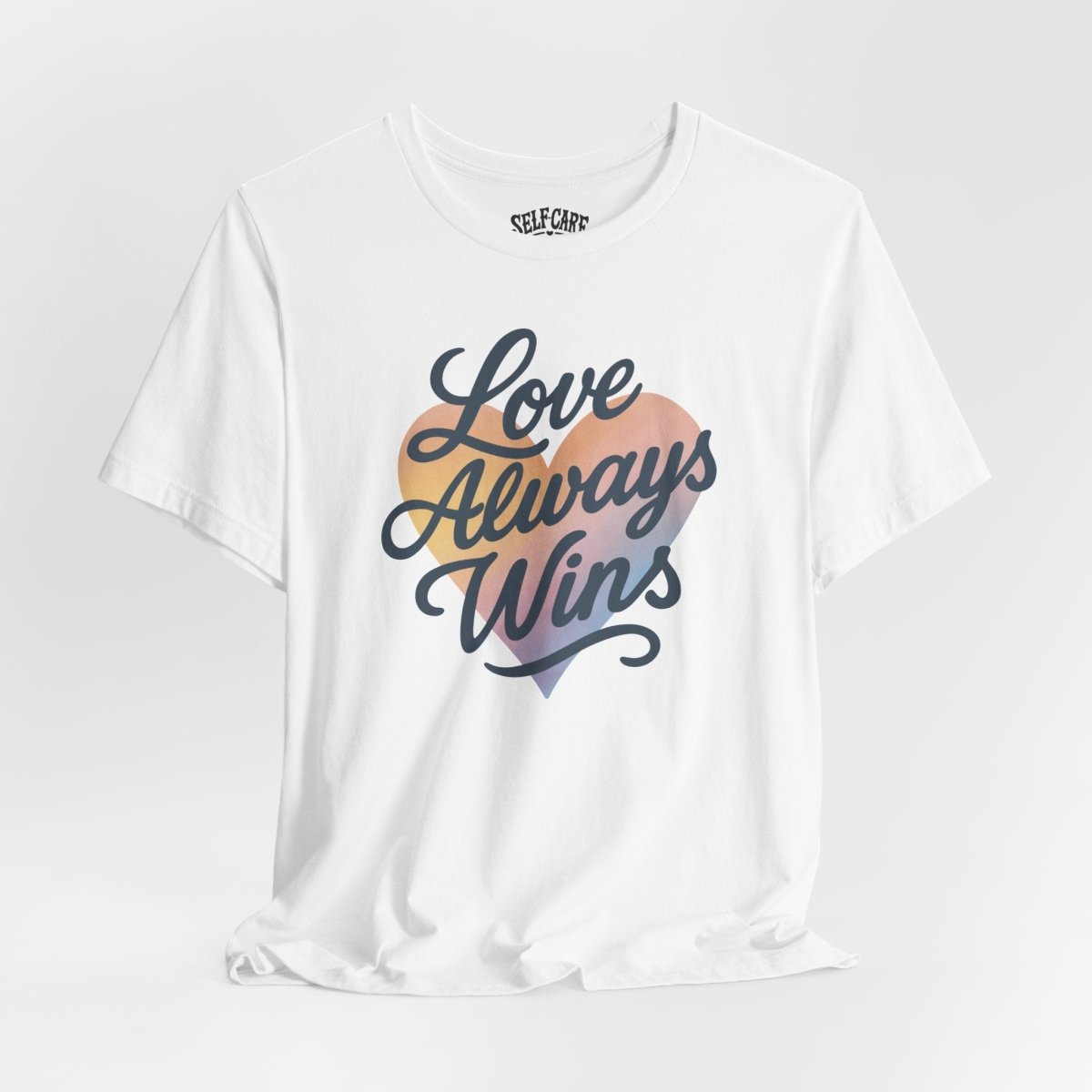 Love Always Wins LGBTQ mental health shirt - hand-drawn heart design - Self-Care Shirts