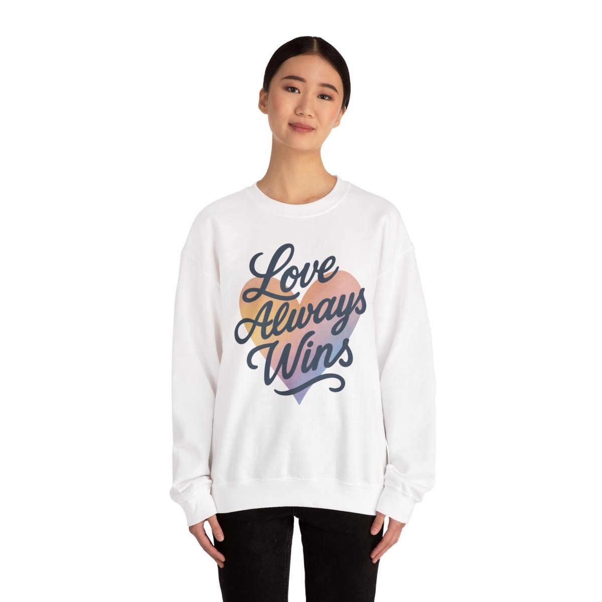 Love Always Wins (Heart) Sweatshirt - Self - Care Shirts