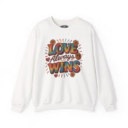 Love Always Wins | Mental Health Sweatshirt - Self - Care Shirts