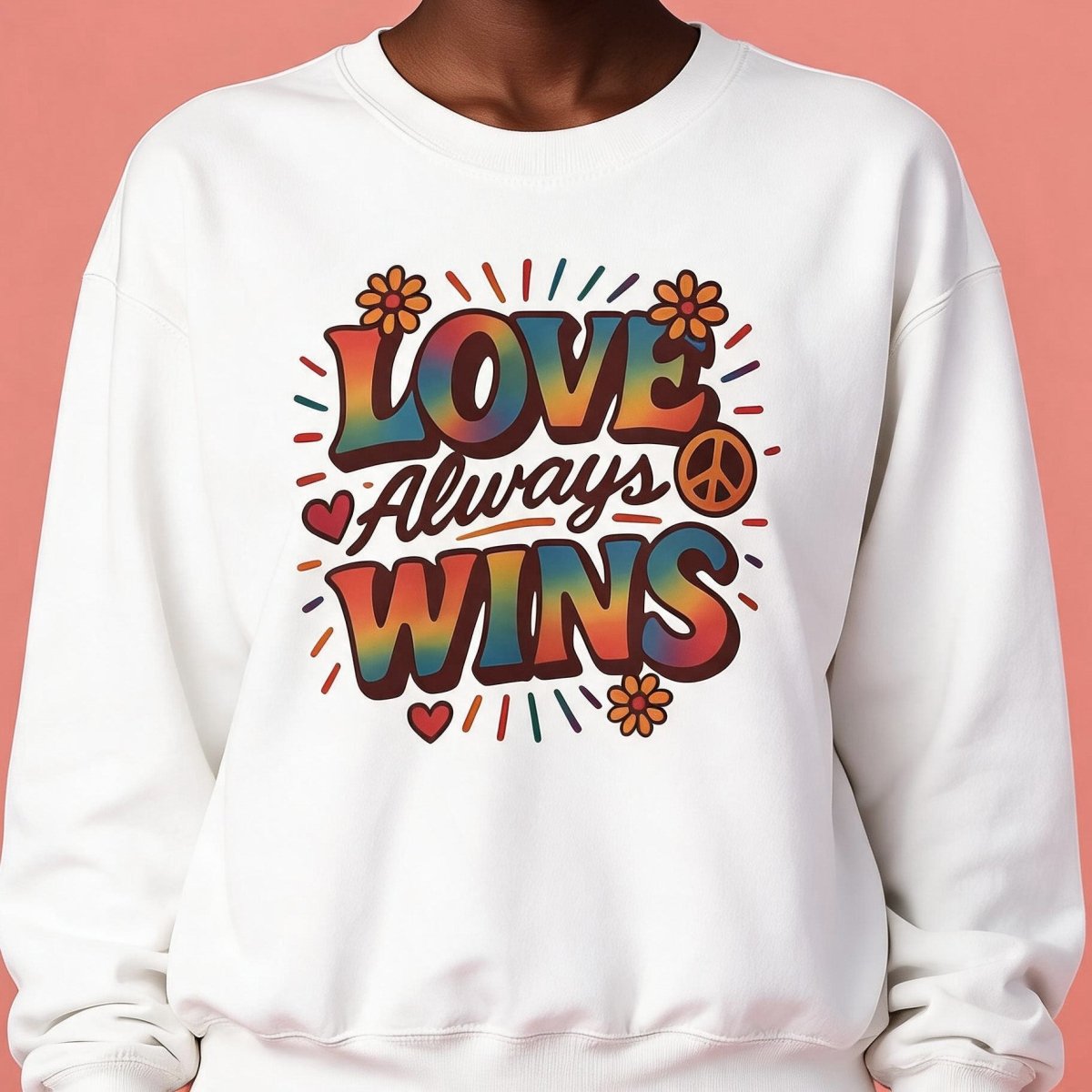Love Always Wins Sweatshirt - Self-Care Shirts