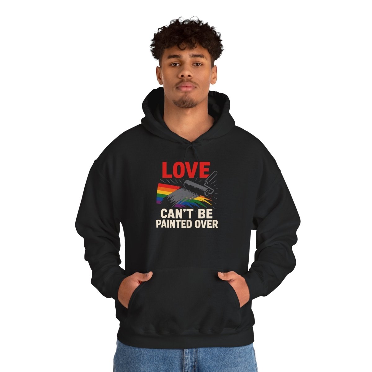 Love Can't Be Painted Over Hoodie - Self - Care Shirts