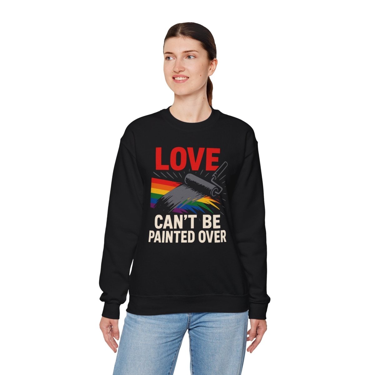 Love Can't Be Painted Over Sweatshirt - Self - Care Shirts