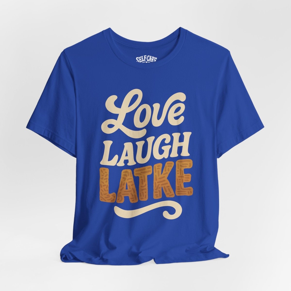 Love, Laugh, Latke | Hanukkah Mental Health Shirt - Self - Care Shirts