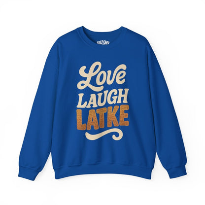 Love, Laugh, Latke | Mental Health Sweatshirt - Self - Care Shirts