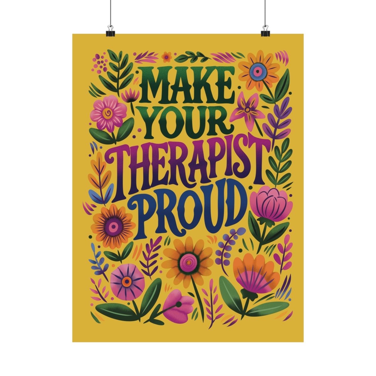 Make Your Therapist Proud Poster - Self-Care Shirts for mental health