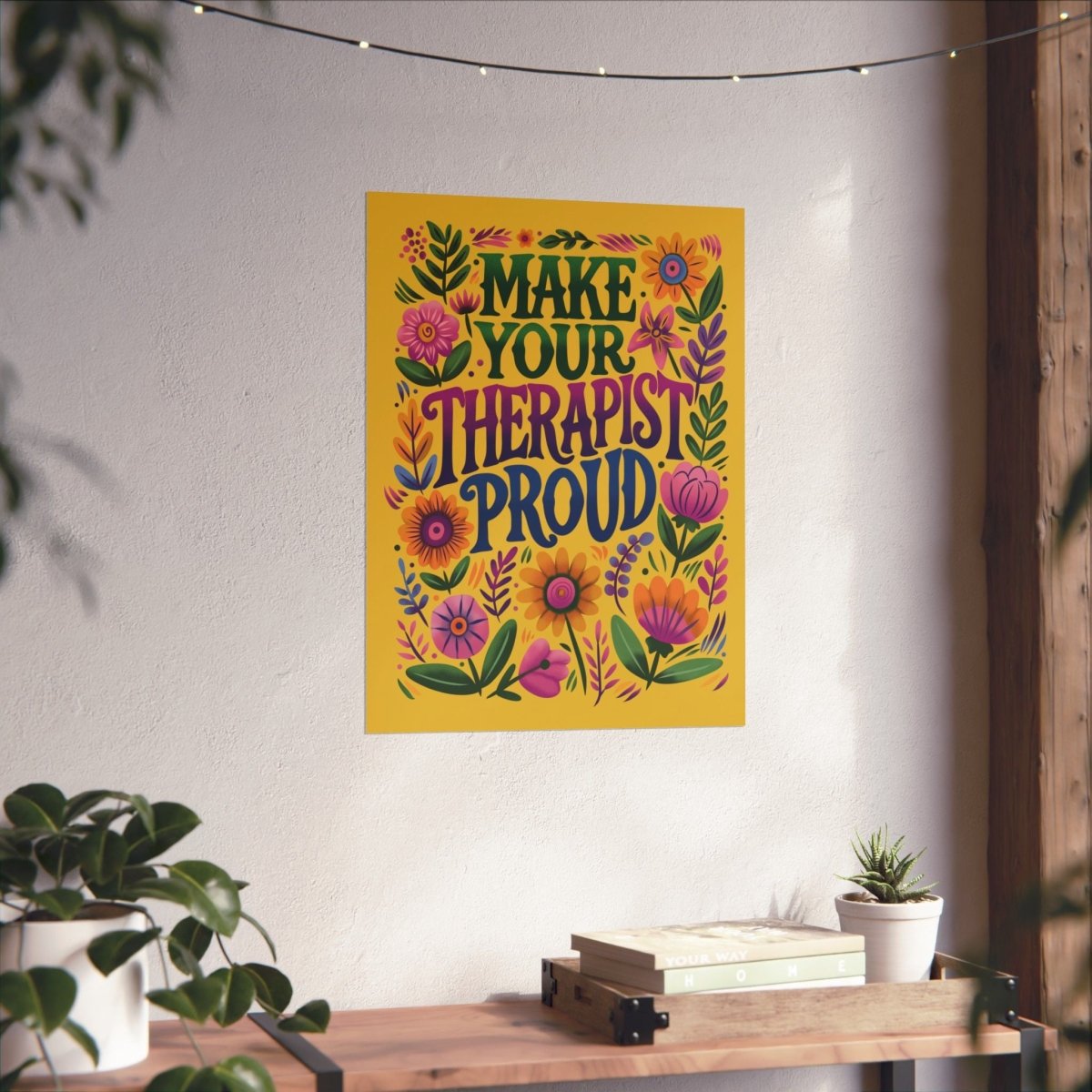 Make Your Therapist Proud Poster - Self-Care Shirts for mental health