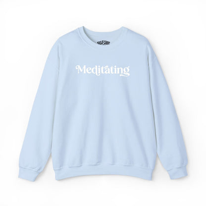 Meditating | Embroidered Mental Health Sweatshirt - Self - Care Shirts
