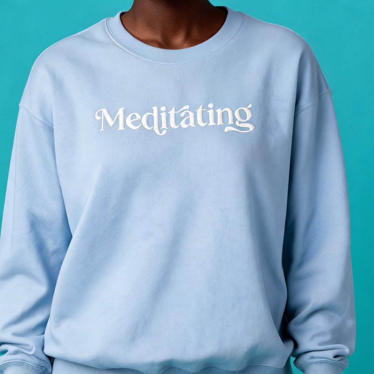 Meditating Embroidered Sweatshirt - Self-Care Shirts