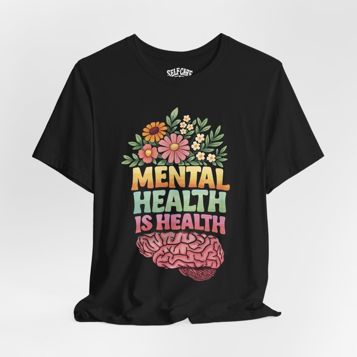 Mental Health Is Health Shirt - Self - Care Shirts