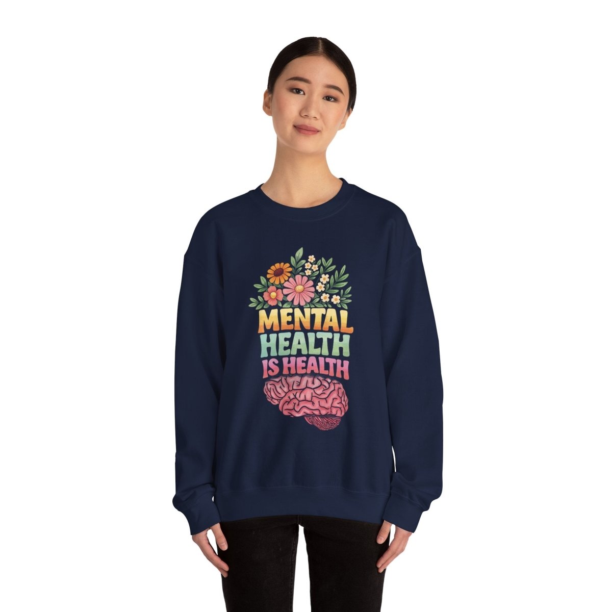 Mental Health Is Health Sweatshirt - Self - Care Shirts