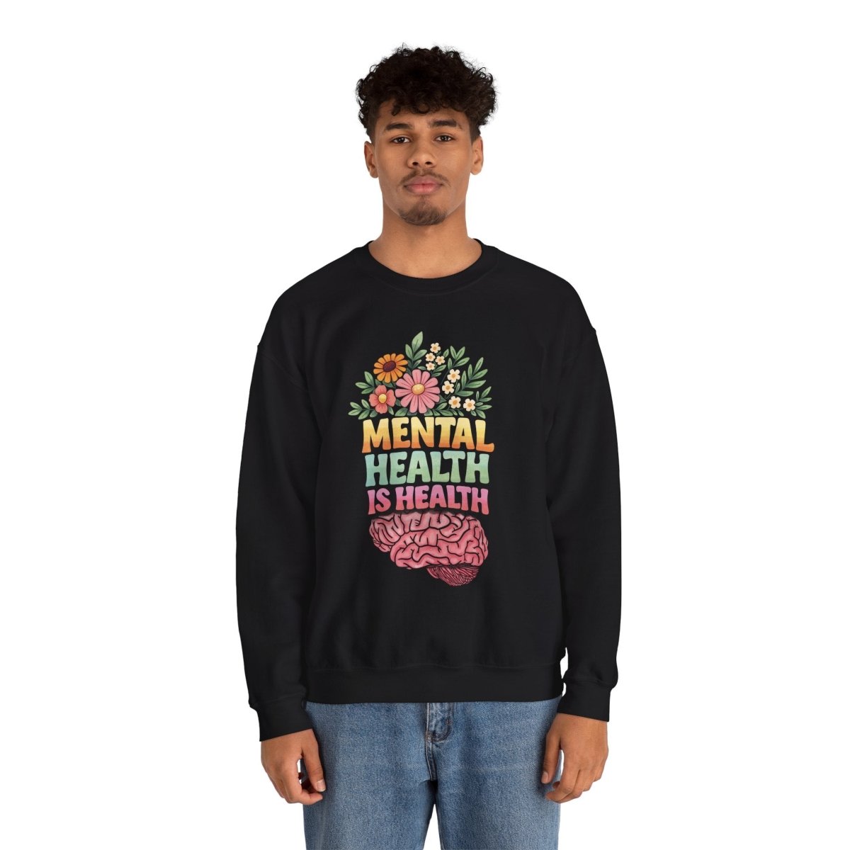 Mental Health Is Health Sweatshirt - Self - Care Shirts