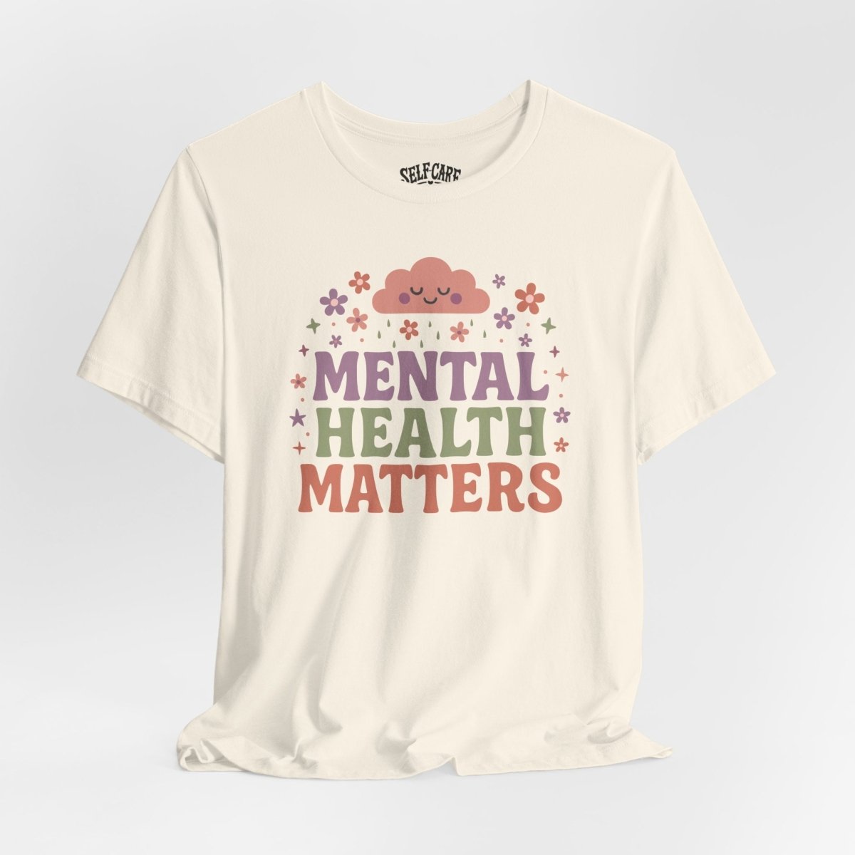 Mental Health Matters | Mental Health Shirt - Self - Care Shirts