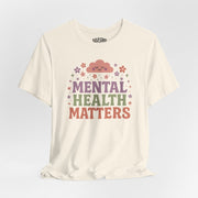 Mental Health Matters | Mental Health Shirt - Self - Care Shirts