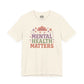 Mental Health Matters | Mental Health Shirt - Self - Care Shirts