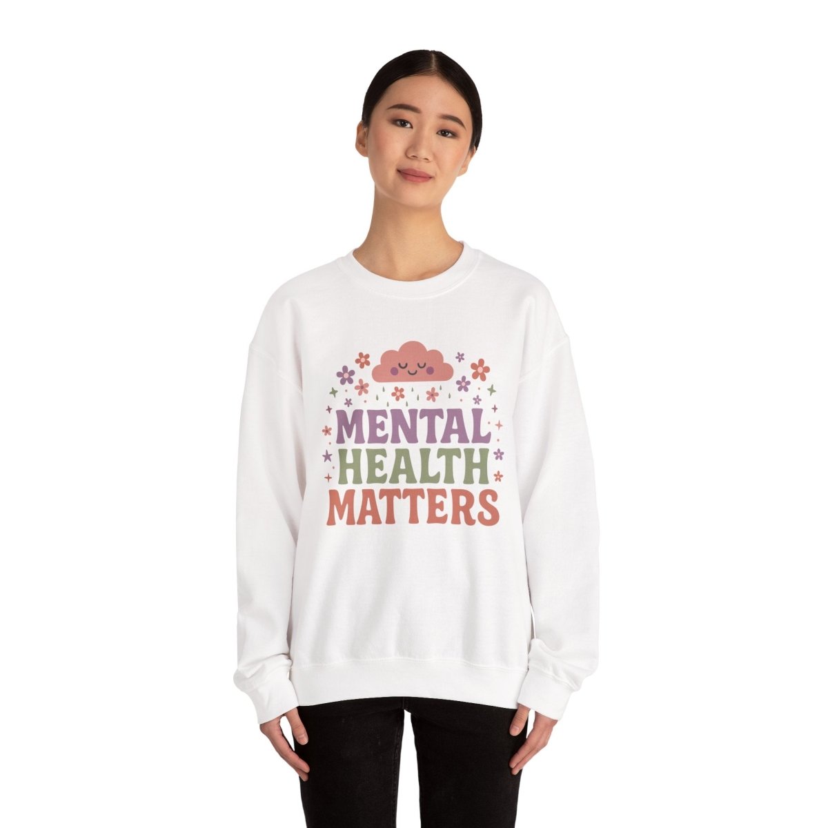 Mental Health Matters | Mental Health Sweatshirt - Self - Care Shirts