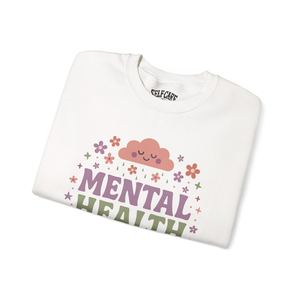 Mental Health Matters | Mental Health Sweatshirt - Self - Care Shirts