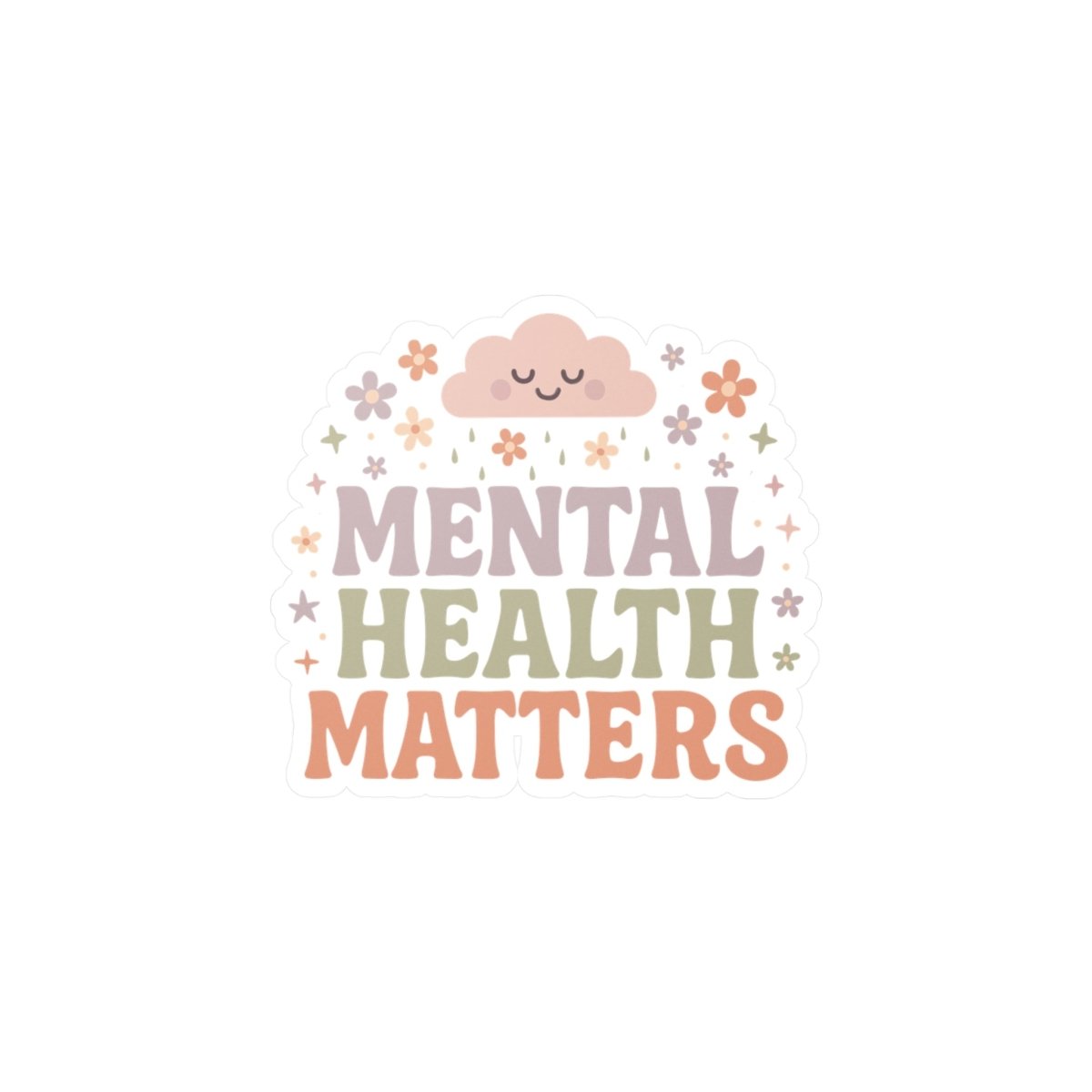 Mental Health Matters Removable Vinyl Decal - Self-Care Shirts for mental health
