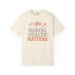 Mental Health Matters Shirt - Self - Care Shirts