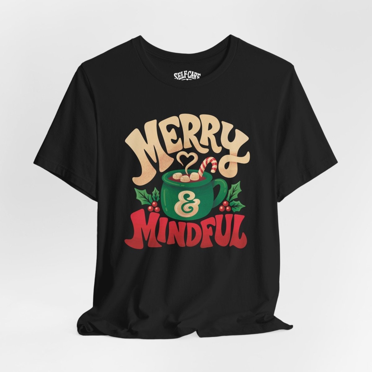 Merry & Mindful Shirt - Self-Care Shirts