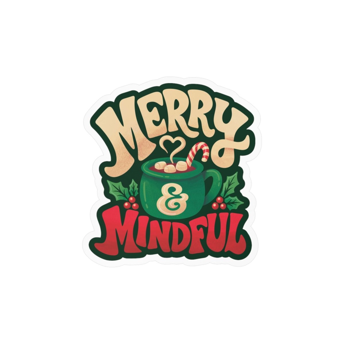 Merry & Mindful Sticker - Self-Care Shirts