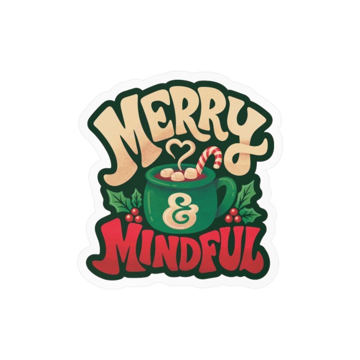 Merry & Mindful Sticker - Self-Care Shirts