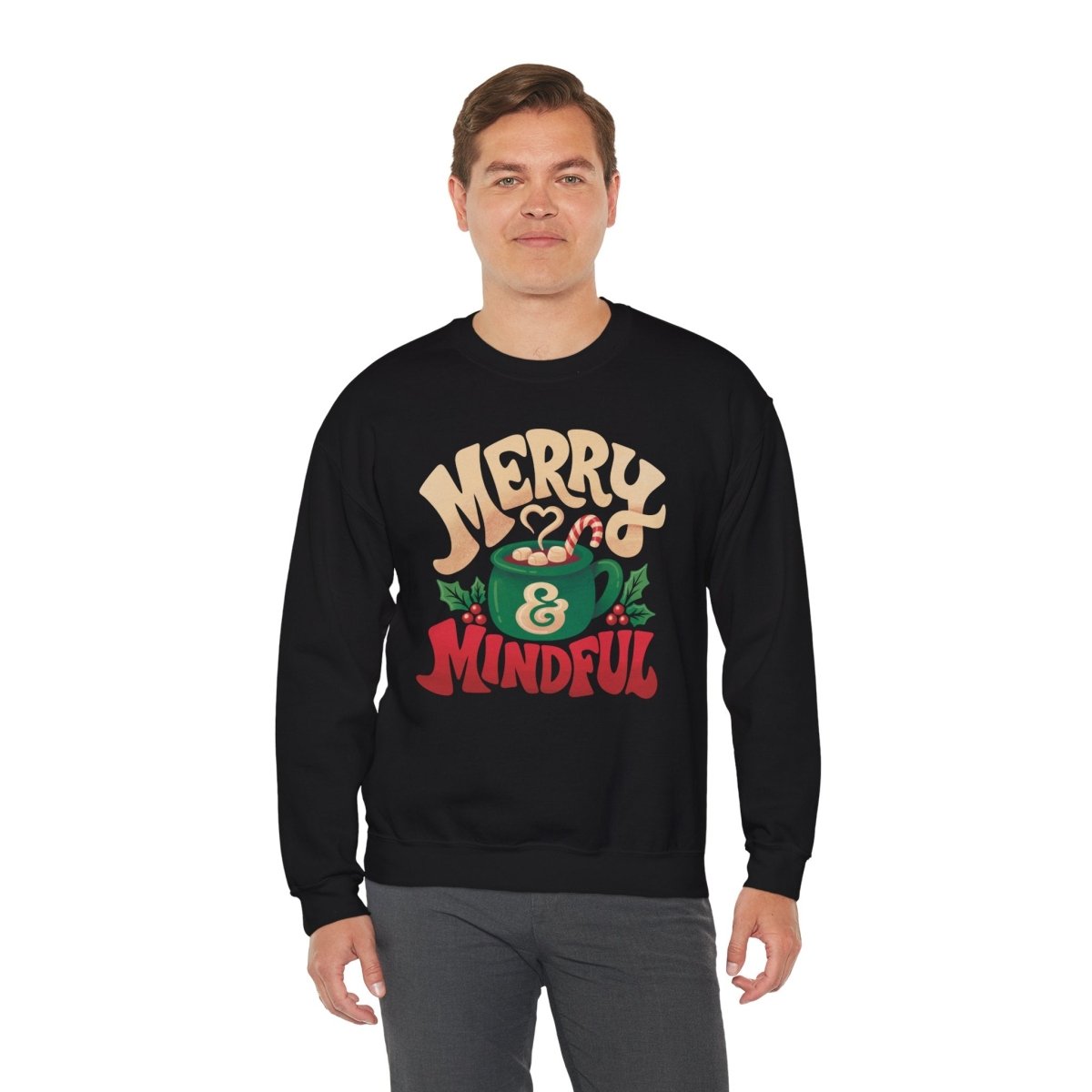 Merry & Mindful Sweatshirt - Self-Care Shirts