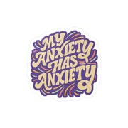 My Anxiety Has Anxiety funny relatable mental health sticker - hand-drawn design - Self-Care Shirts
