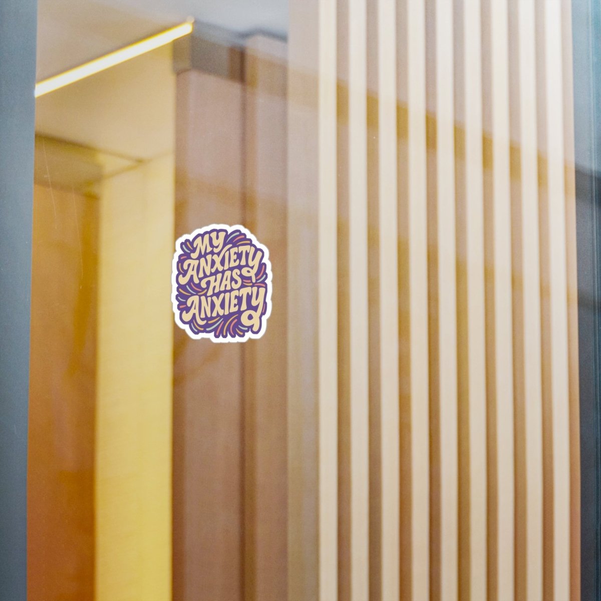 My Anxiety Has Anxiety Sticker - Self - Care Shirts