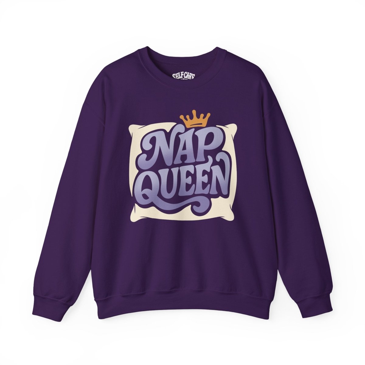 Nap Queen | Mental Health Sweatshirt - Self - Care Shirts