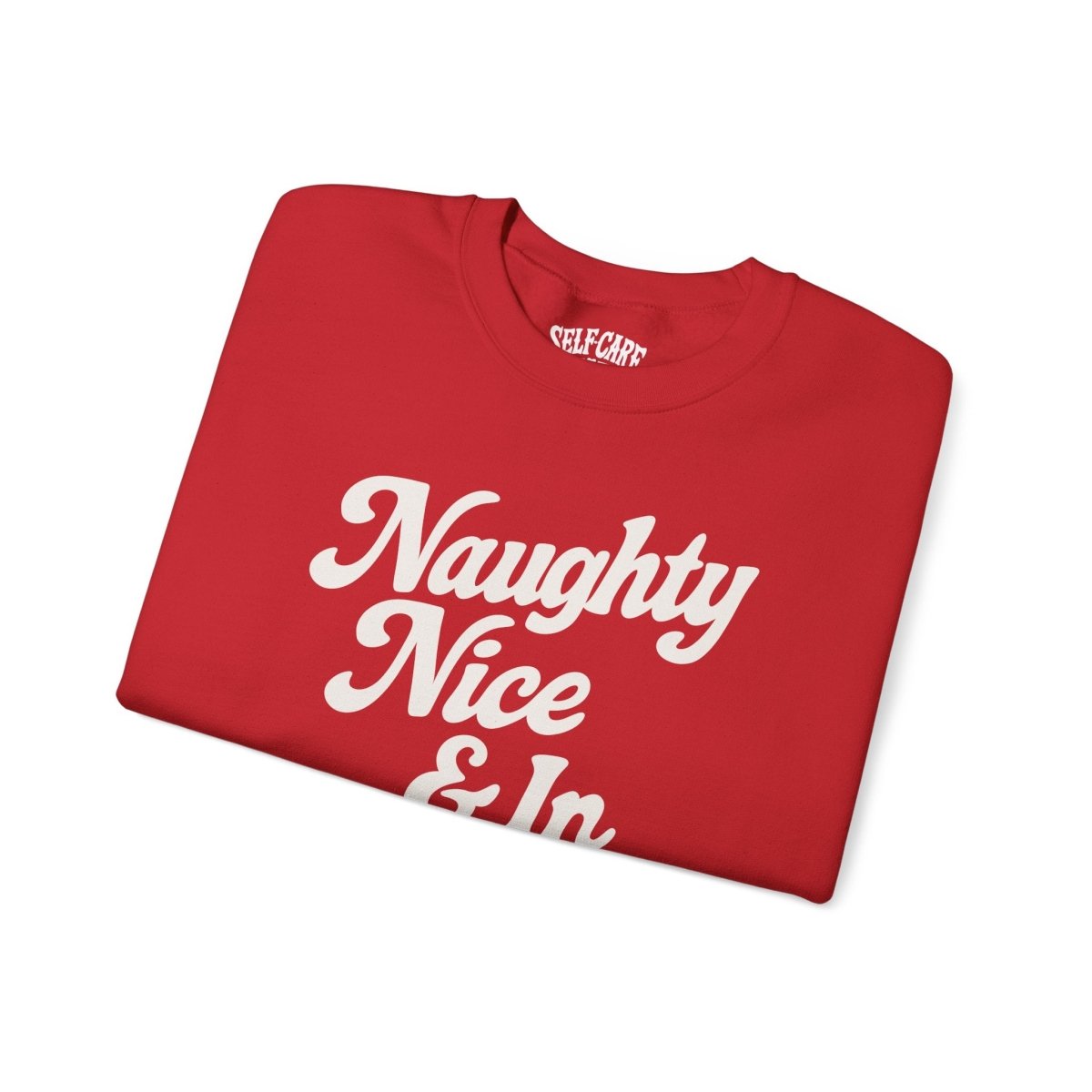 Naughty, Nice & In Therapy Sweatshirt - Self - Care Shirts