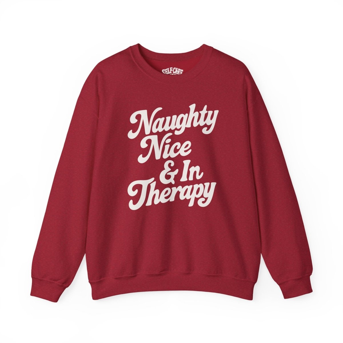 Naughty, Nice & In Therapy Sweatshirt - Self - Care Shirts