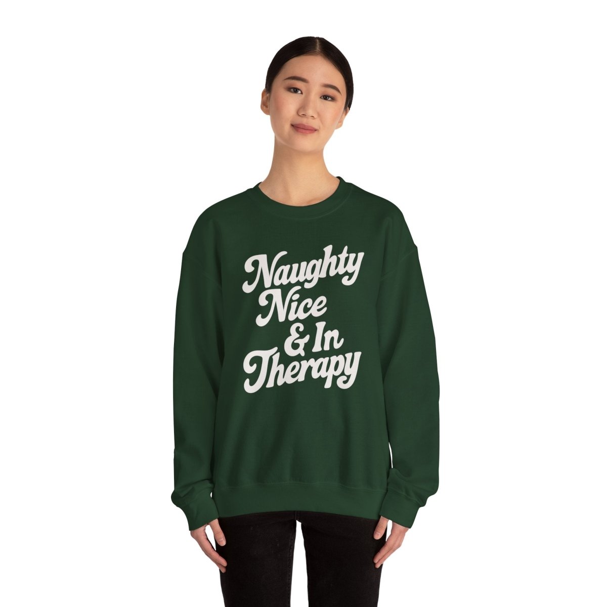 Naughty, Nice & In Therapy Sweatshirt - Self - Care Shirts