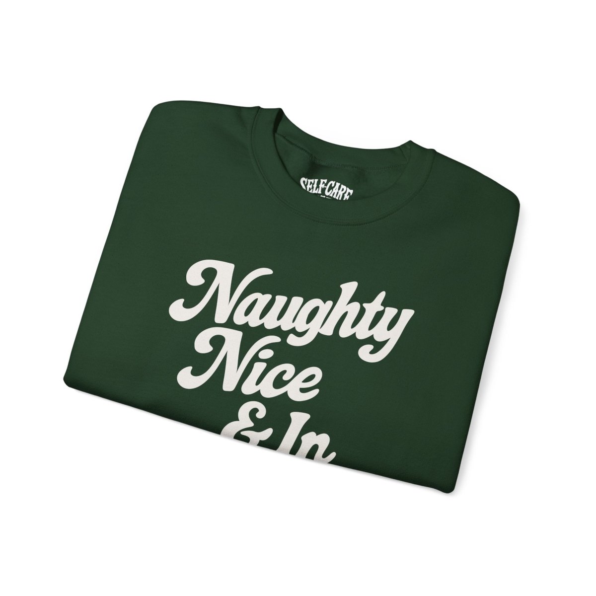 Naughty, Nice & In Therapy Sweatshirt - Self - Care Shirts