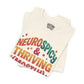 Neurospicy & Thriving | Mental Health Shirt - Self - Care Shirts