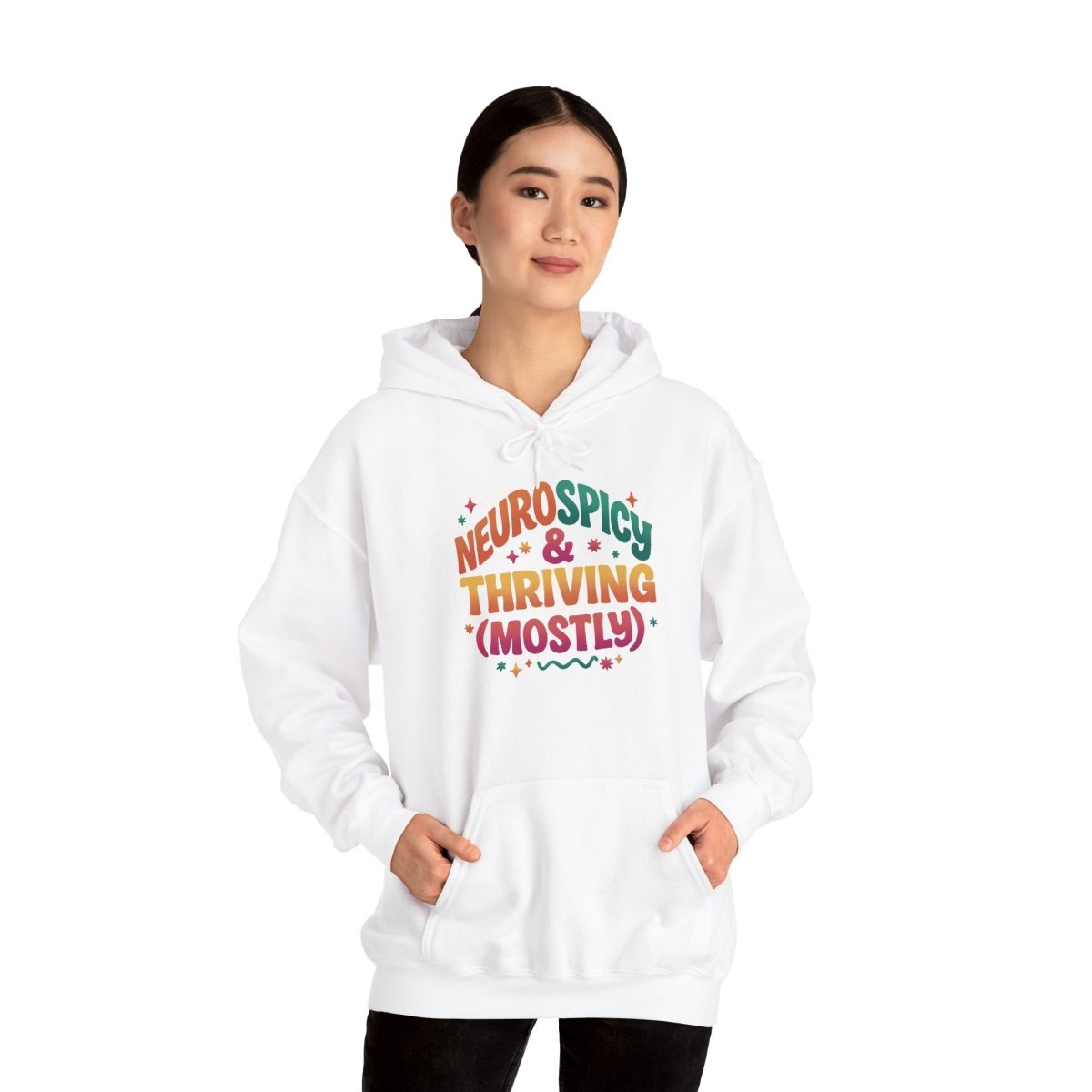 Neurospicy & Thriving (Mostly) Hoodie - Self - Care Shirts