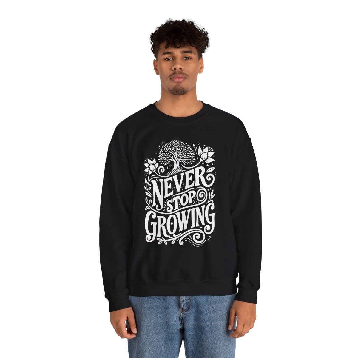 Never Stop Growing Black Sweatshirt - Self-Care Shirts for mental health