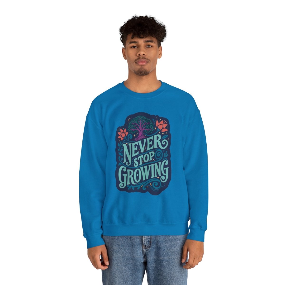 Never Stop Growing Blue Sweatshirt - Self-Care Shirts for mental health