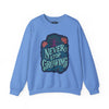 Never Stop Growing Blue Sweatshirt - Self-Care Shirts for mental health