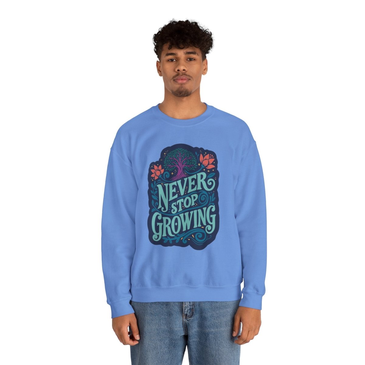Never Stop Growing Blue Sweatshirt - Self-Care Shirts for mental health