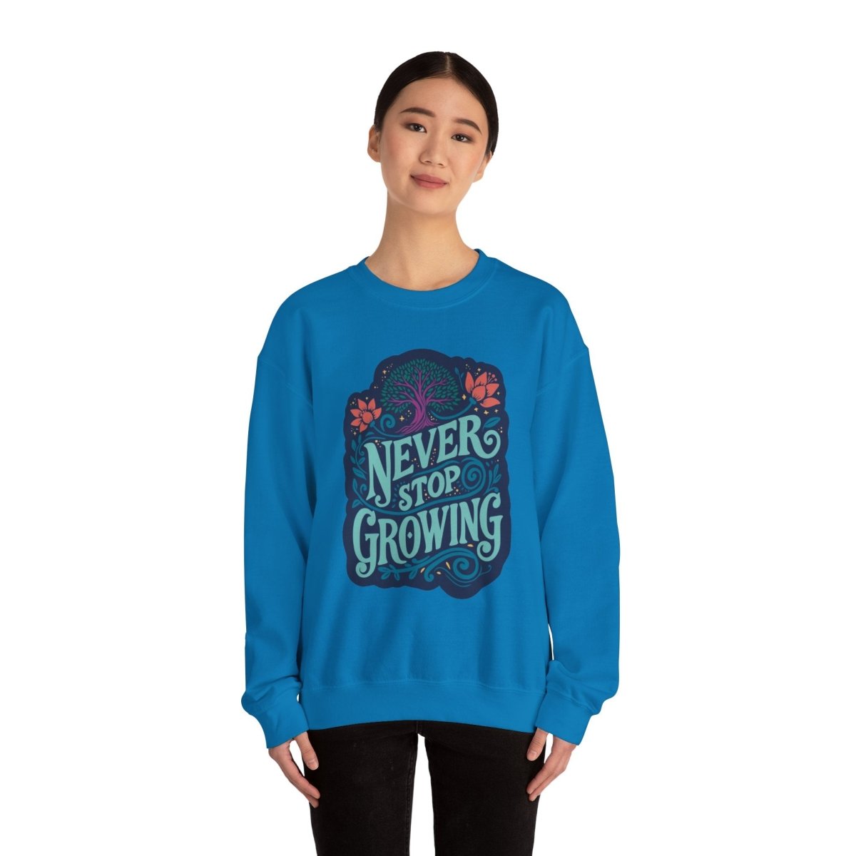 Never Stop Growing Blue Sweatshirt - Self-Care Shirts for mental health