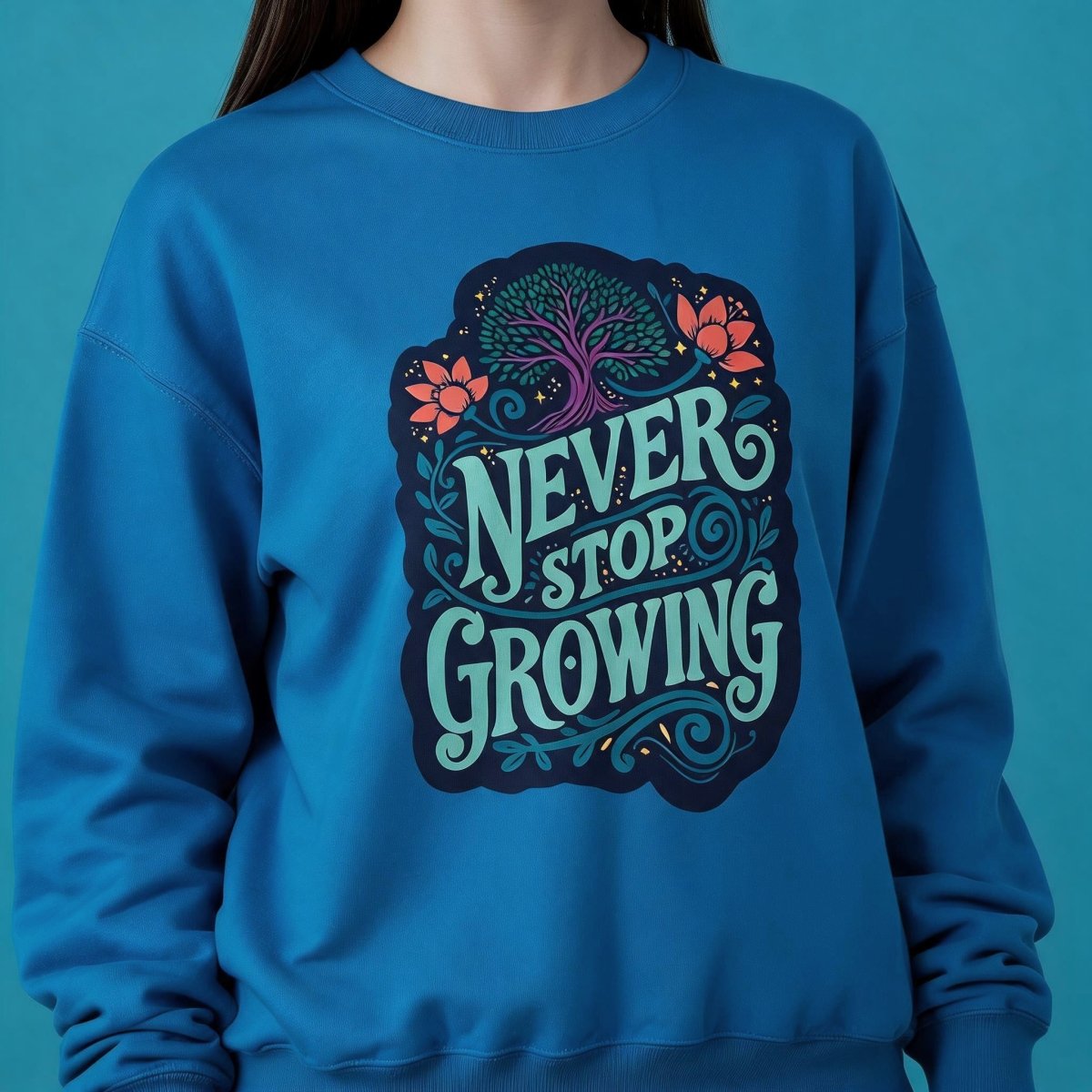 Never Stop Growing Blue Sweatshirt - Self-Care Shirts