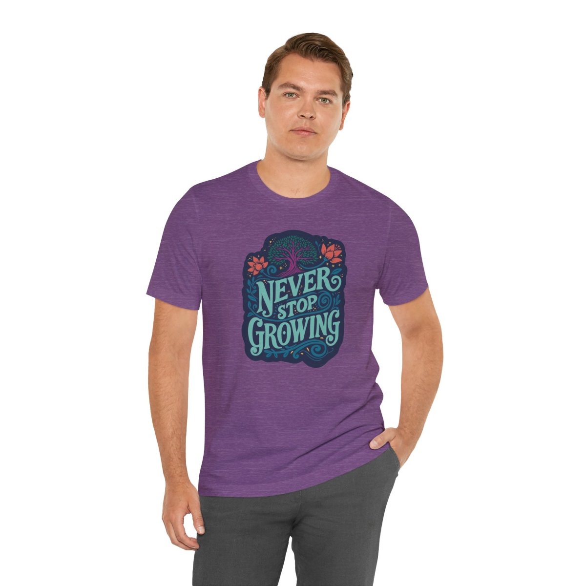 Never Stop Growing | Mental Health Shirt - Self - Care Shirts