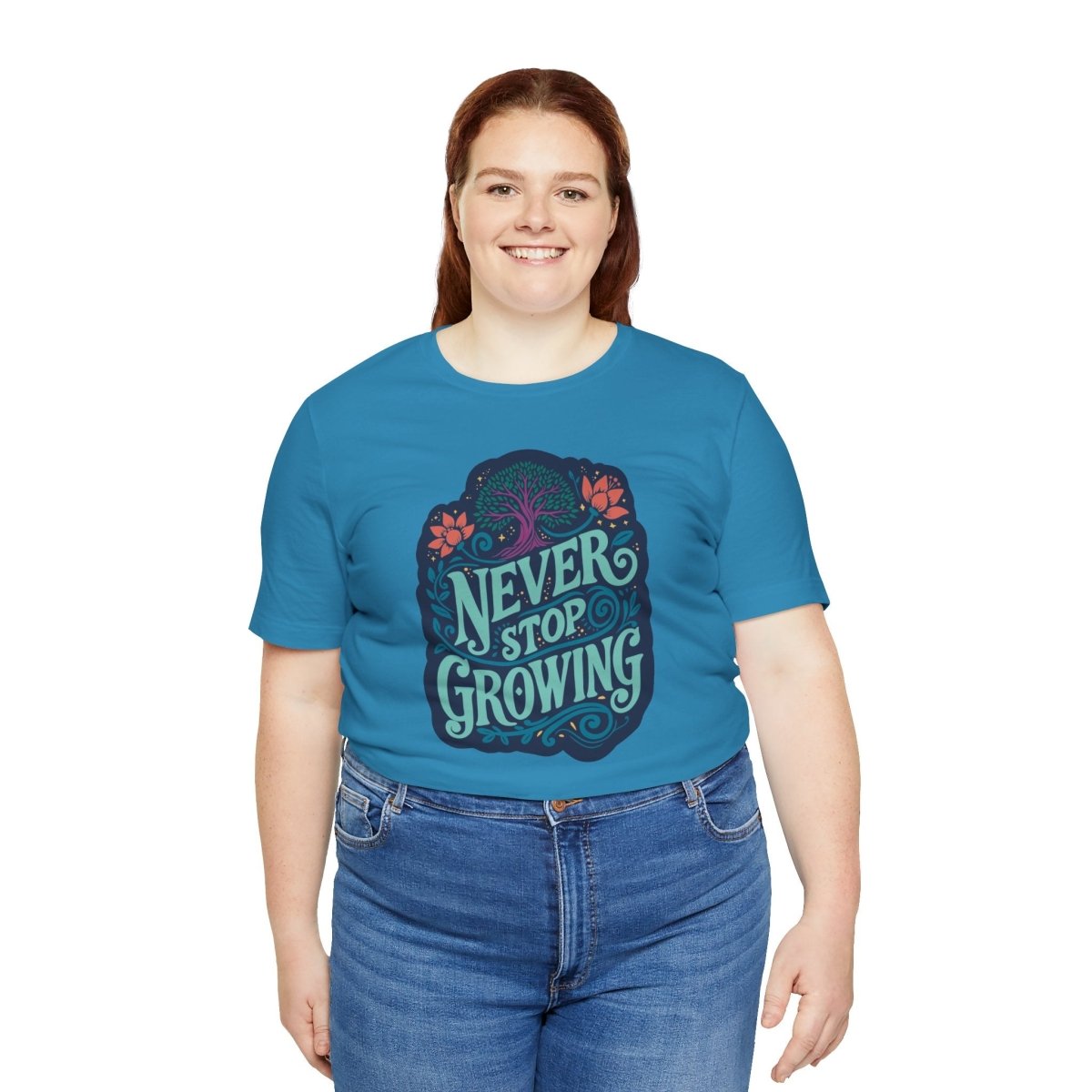 Never Stop Growing | Mental Health Shirt - Self - Care Shirts