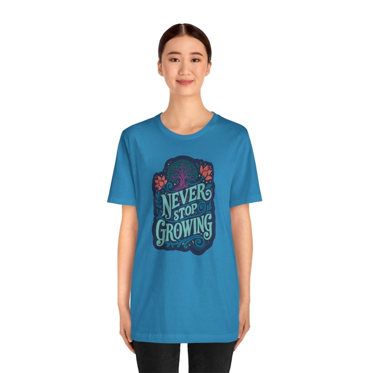 Never Stop Growing | Mental Health Shirt - Self - Care Shirts
